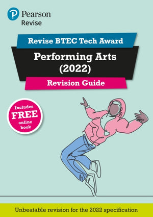 Pearson REVISE BTEC 2022 Tech Award Performing Arts Revision Guide inc online edition