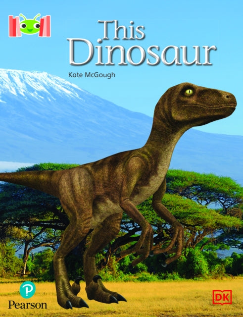 Book cover of: Bug Club Reading Corner: Age 4-7: This Dinosaur. By: Kate McGough