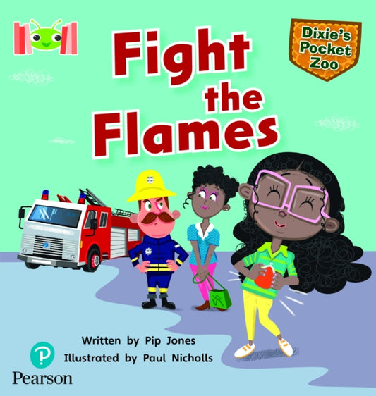 Book cover of: Bug Club Reading Corner: Age 5-7: Dixie's Pocket Zoo: Fight the Flames. By: Pip Jones
