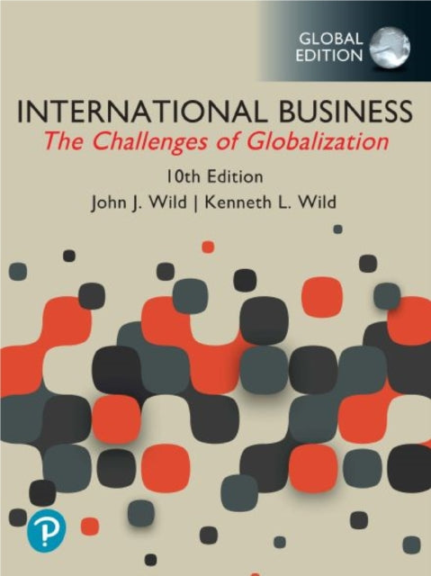 Book cover of: International Business: The Challenges of Globalization, Global Edition. By: John Wild