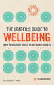 Book cover of: Leader's Guide to Wellbeing: How to use soft skills to get hard results. By: TANG, AUDREY
