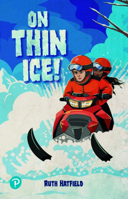 Book cover of: Rapid Plus Stages 10-12 11.4 On Thin Ice!. By: Ruth Hatfield