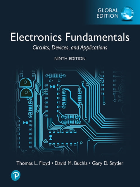 Book cover of: Electronics Fundamentals: Circuits, Devices & Applications, Global Edition. By: Thomas L. Floyd