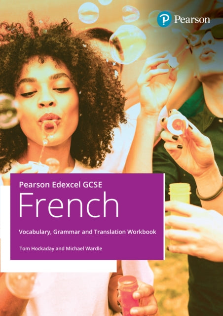 Book cover of: Pearson Edexcel GCSE French Vocabulary, Grammar and Translation Workbook