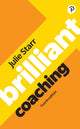 Book cover of: Brilliant Coaching 4e: Become a manager who can coach. By: Julie Starr