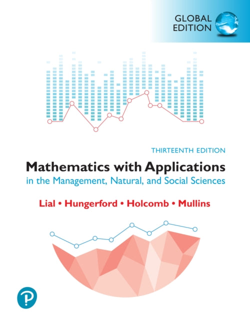 Book cover of: Mathematics with Applications in the Management, Natural and Social Sciences, Global Edition. By: Joel Hass