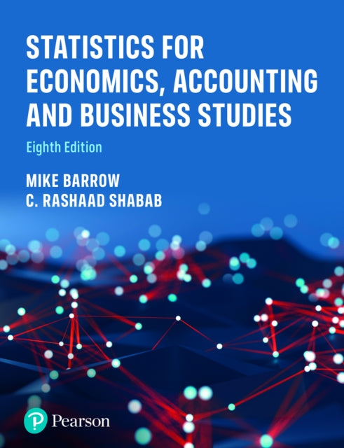 Book cover of: Statistics for Economics, Accounting and Business Studies. By: Michael Barrow
