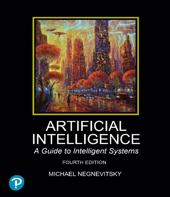 Book cover of: Artificial Intelligence: A Guide to Intelligent Systems. By: Michael Negnevitsky