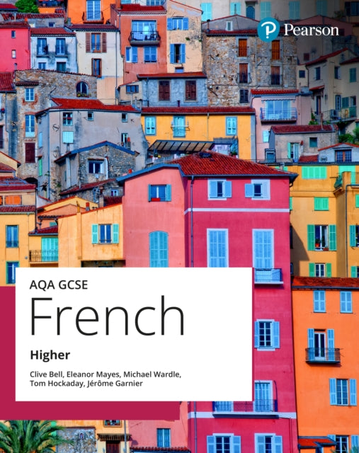 AQA GCSE French Higher Student Book 9781292736822 Clive Bell