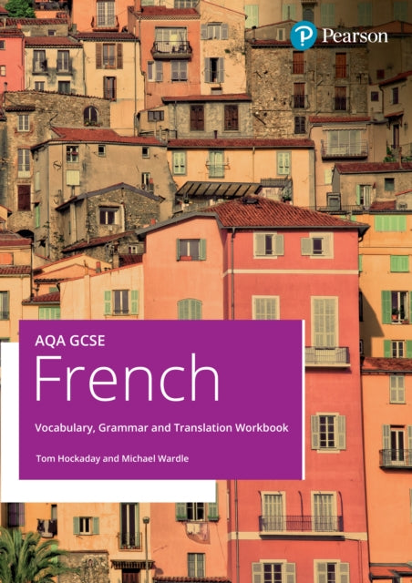 Book cover of: AQA GCSE French Vocabulary, Grammar and Translation Workbook
