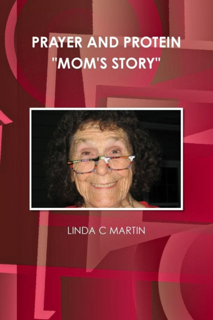 Prayer and Protein "mom's Story"