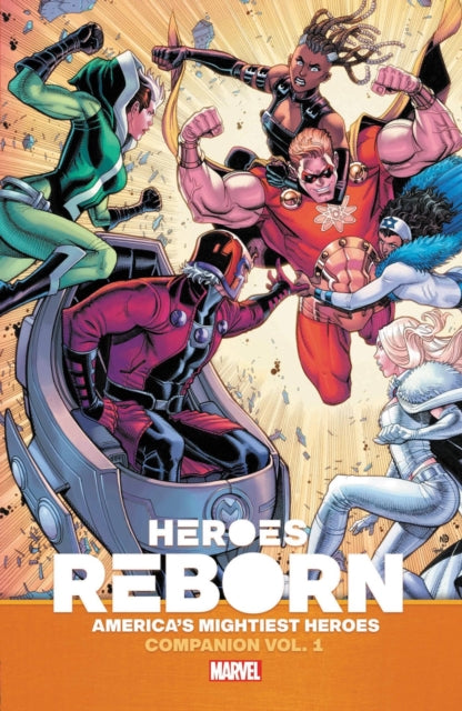 Book cover of: Heroes Reborn: Earth's Mightiest Heroes Companion Vol. 1. By: Ryan Cady