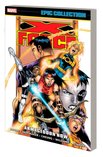 Book cover of: X-Force Epic Collection: Armageddon Now. By: John Francis Moore
