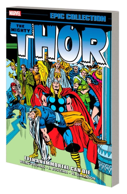 Book cover of: Thor Epic Collection: Even an Immortal Can Die. By: Len Wein