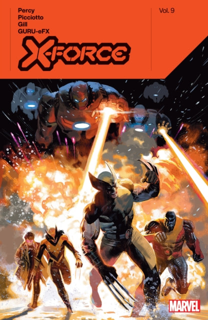 Book cover of: X-Force by Benjamin Percy Vol. 9. By: Benjamin Percy