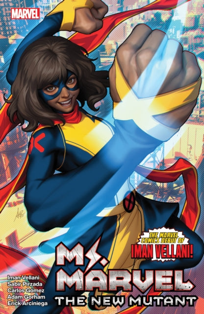 Book cover of: Ms. Marvel: The New Mutant Vol. 1. By: Sabir Pirzada