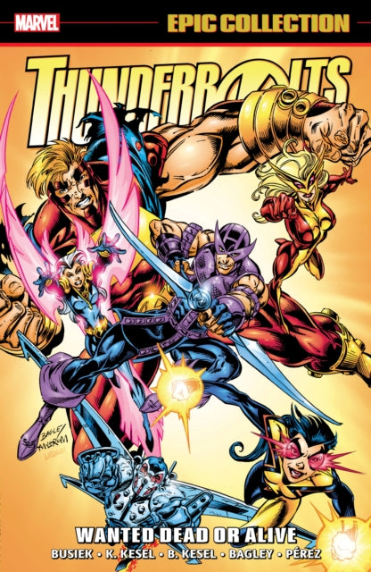 Book cover of: Thunderbolts Epic Collection: Wanted Dead or Alive. By: Kurt Busiek