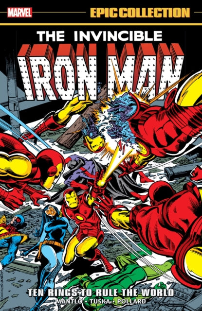 Book cover of: Iron Man Epic Collection: Ten Rings To Rule The World. By: Bill Mantlo