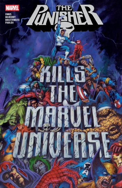 Book cover of: Punisher Kills The Marvel Universe. By: Garth Ennis
