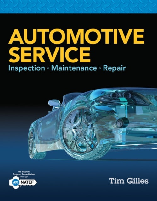 Book cover of: Automotive Service. By: Tim Gilles