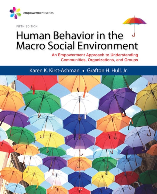 Book cover of: Empowerment Series: Human Behavior in the Macro Social Environment. By: Karen Kay Kirst-Ashman