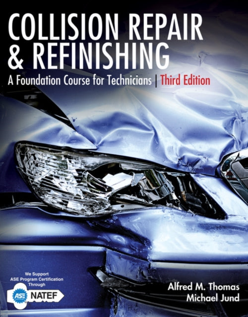 Book cover of: Collision Repair and Refinishing. By: Alfred Thomas