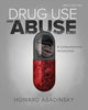 Book cover of: Drug Use and Abuse. By: Howard Abadinsky
