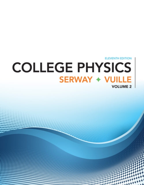 Book cover of: College Physics, Volume 2. By: Raymond Serway