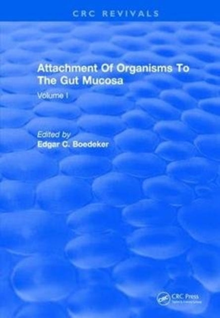 Book cover of: Attachment Of Organisms To The Gut Mucosa. By: Edgar C. Boedeker