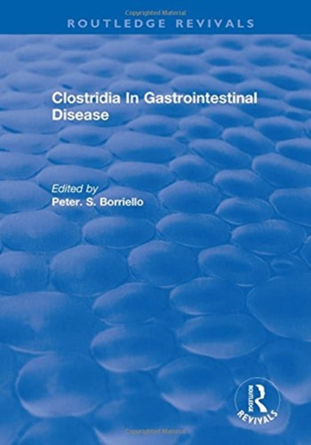 Book cover of: Clostridia In Gastrointestinal Disease. By: Peter. S. Borriello