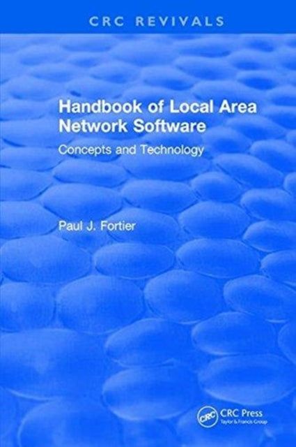 Book cover of: CRC Handbook of Local Area Network Software. By: Paul L. Fortier