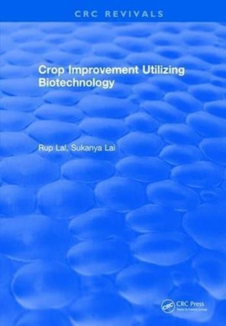 Book cover of: Crop Improvement Utilizing Biotechnology. By: Rup Lal