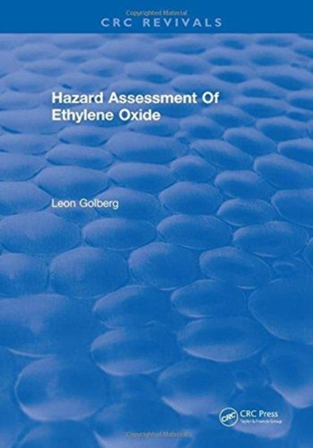 Book cover of: Hazard Assessment Of Ethylene Oxide. By: Leon Golberg