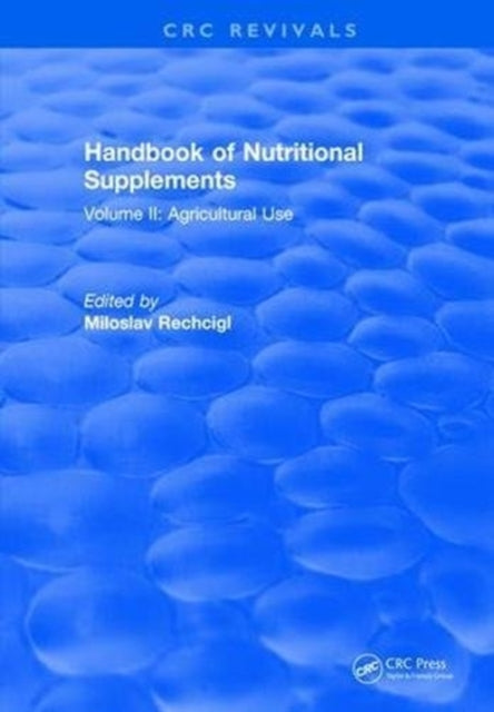 Book cover of: Handbook of Nutritional Supplements. By: Miloslav Rechcigl