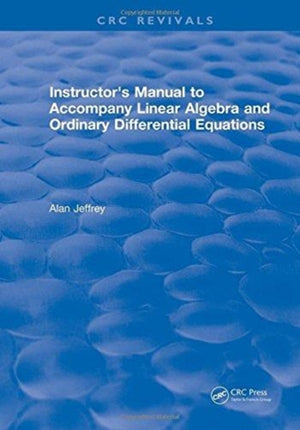 Instructors Manual to Accompany Linear Algebra and Ordinary Differential Equations