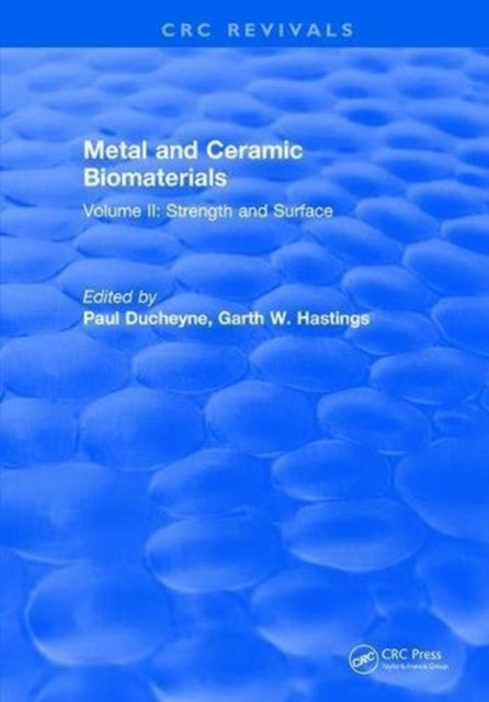 Book cover of: Metal and Ceramic Biomaterials. By: Ducheyne