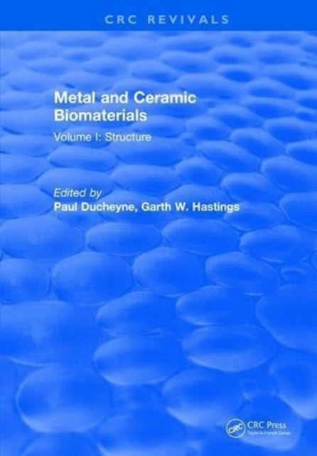 Book cover of: Metal and Ceramic Biomaterials. By: Ducheyne