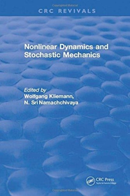 Book cover of: Nonlinear Dynamics and Stochastic Mechanics. By: Wolfgang Kliemann
