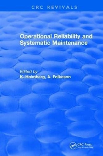 Book cover of: Operational Reliability and Systematic Maintenance. By: K. Holmberg