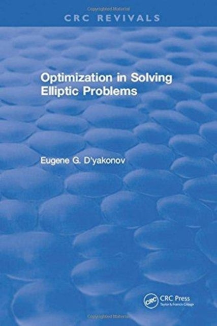 Book cover of: Optimization in Solving Elliptic Problems. By: Eugene G. D'yakonov