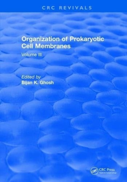Book cover of: Organization of Prokaryotic Cell Membranes. By: Ghosh