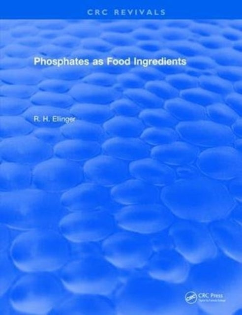 Book cover of: Phosphates As Food Ingredients. By: R. H. Ellinger
