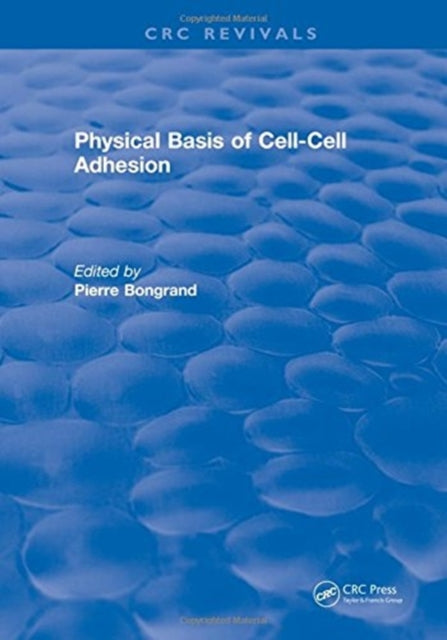 Book cover of: Physical Basis of Cell-Cell Adhesion. By: Pierre Bongrand