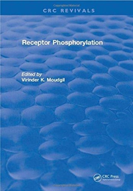 Book cover of: Receptor Phosphorylation. By: Virinder K. Moudgil