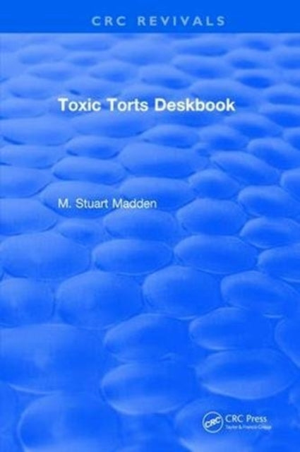 Book cover of: Toxic Torts Deskbook. By: M. Stuart Madden
