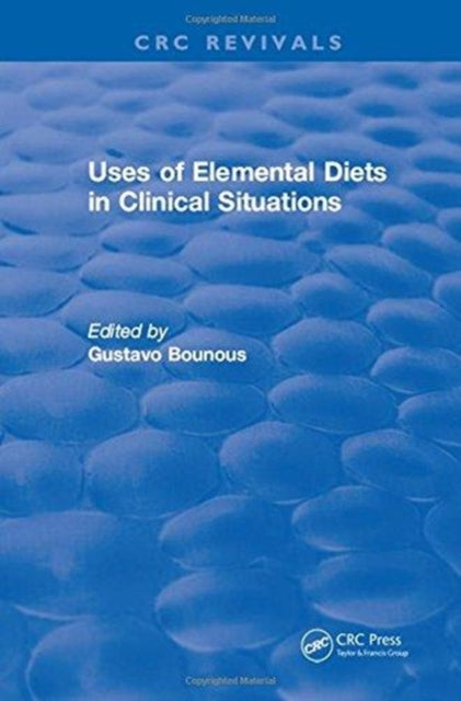 Book cover of: Uses of Elemental Diets in Clinical Situations. By: G. Bounous