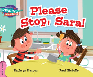 Cambridge Reading Adventures Please Stop, Sara! Pink A Band