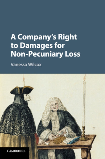 Book cover of: Company's Right to Damages for Non-Pecuniary Loss. By: Vanessa Wilcox
