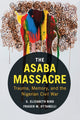 Book cover of: Asaba Massacre. By: S. Elizabeth Bird