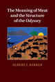 Book cover of: Meaning of Meat and the Structure of the Odyssey. By: Egbert J. Bakker